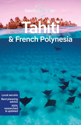 Abbildung von Lonely Planet Tahiti & French Polynesia | 11. Auflage | 2023 | beck-shop.de