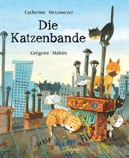 Abbildung von Metzmeyer | Die Katzenbande | 1. Auflage | 2022 | beck-shop.de