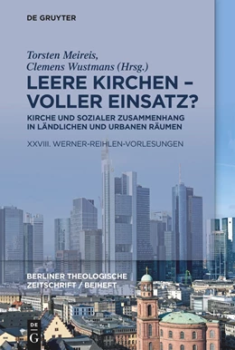 Abbildung von Meireis / Wustmans | Leere Kirchen - voller Einsatz? Kirche und sozialer Zusammenhang in ländlichen und urbanen Räumen | 1. Auflage | 2022 | beck-shop.de