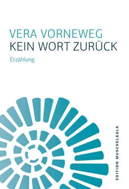 Abbildung von Vorneweg | Kein Wort zurück | 1. Auflage | 2022 | beck-shop.de