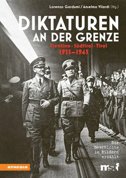 Abbildung von Gardumi / Vilardi | Diktaturen an der Grenze Trentino - Südtirol - Tirol | 2. Auflage | 2023 | beck-shop.de