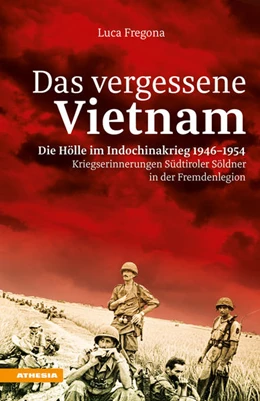 Abbildung von Fregona | Das vergessene Vietnam - Die Hölle im Indochinakrieg 1946-1954 | 1. Auflage | 2022 | beck-shop.de