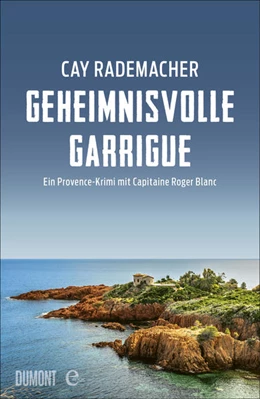 Abbildung von Rademacher | Geheimnisvolle Garrigue | 1. Auflage | 2022 | beck-shop.de