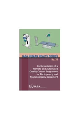 Abbildung von Implementation of a Remote and Automated Quality Control Programme for Radiography and Mammography Equipment | 1. Auflage | 2021 | beck-shop.de