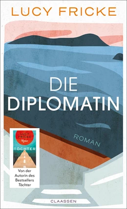 Abbildung von Fricke | Die Diplomatin | 1. Auflage | 2022 | beck-shop.de