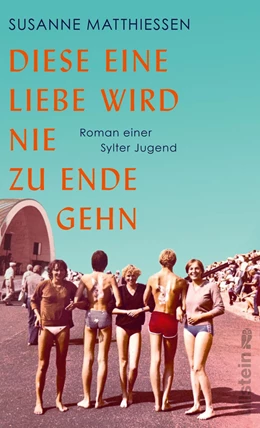 Abbildung von Matthiessen | Diese eine Liebe wird nie zu Ende gehn | 1. Auflage | 2022 | beck-shop.de