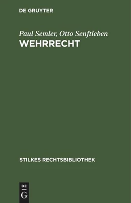 Abbildung von Senftleben / Semler | Wehrrecht | 1. Auflage | 1936 | beck-shop.de