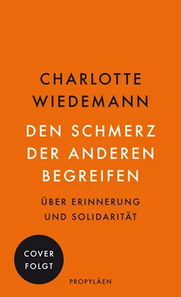 Abbildung von Wiedemann | Den Schmerz der Anderen begreifen | 2. Auflage | 2022 | beck-shop.de