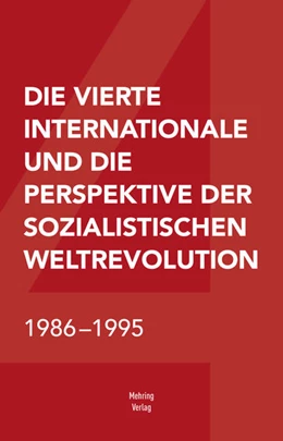 Abbildung von Die Vierte Internationale und die Perspektive der sozialistischen Weltrevolution | 1. Auflage | 2022 | beck-shop.de