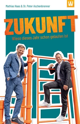 Abbildung von Aschenbrenner / Haas | ZUKUNFT | 1. Auflage | 2021 | beck-shop.de