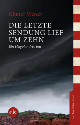 Abbildung von Wendt | Die letzte Sendung lief um zehn | 1. Auflage | 2022 | beck-shop.de