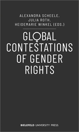Abbildung von Scheele / Roth | Global Contestations of Gender Rights | 1. Auflage | 2022 | beck-shop.de