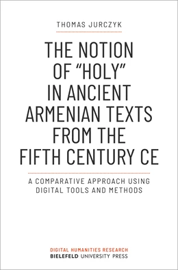 Abbildung von Jurczyk | The Notion of »holy« in Ancient Armenian Texts from the Fifth Century CE | 1. Auflage | 2022 | beck-shop.de