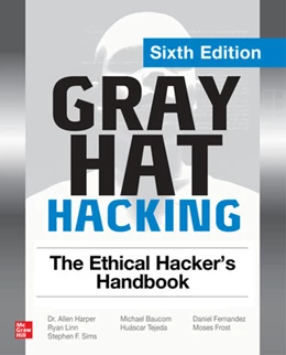 Abbildung von Harper / Linn | Gray Hat Hacking: The Ethical Hacker's Handbook, Sixth Edition | 6. Auflage | 2022 | beck-shop.de
