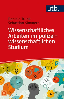 Abbildung von Trunk / Simmert | Wissenschaftliches Arbeiten im polizeiwissenschaftlichen Studium | 1. Auflage | 2022 | beck-shop.de