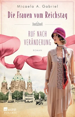 Abbildung von Gabriel | Die Frauen vom Reichstag: Ruf nach Veränderung | 1. Auflage | 2022 | beck-shop.de