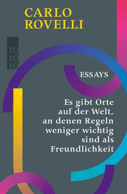 Abbildung von Rovelli | Es gibt Orte auf der Welt, an denen Regeln weniger wichtig sind als Freundlichkeit | 1. Auflage | 2022 | beck-shop.de