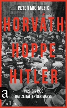 Abbildung von Michalzik | Horváth, Hoppe, Hitler | 1. Auflage | 2022 | beck-shop.de