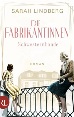 Abbildung von Lindberg | Die Fabrikantinnen - Schwesternbande | 1. Auflage | 2022 | beck-shop.de
