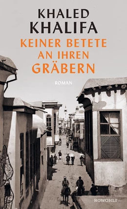 Abbildung von Khalifa | Keiner betete an ihren Gräbern | 1. Auflage | 2022 | beck-shop.de