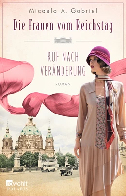 Abbildung von Gabriel | Die Frauen vom Reichstag: Ruf nach Veränderung | 1. Auflage | 2022 | beck-shop.de