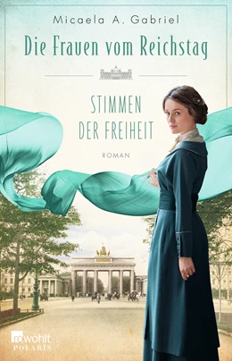 Abbildung von Gabriel | Die Frauen vom Reichstag: Stimmen der Freiheit | 1. Auflage | 2022 | beck-shop.de