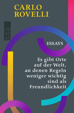 Abbildung von Rovelli | Es gibt Orte auf der Welt, an denen Regeln weniger wichtig sind als Freundlichkeit | 1. Auflage | 2022 | beck-shop.de