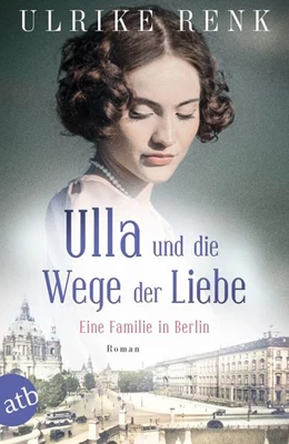 Abbildung von Renk | Ulla und die Wege der Liebe | 1. Auflage | 2022 | beck-shop.de
