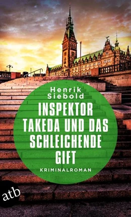 Abbildung von Siebold | Inspektor Takeda und das schleichende Gift | 1. Auflage | 2022 | beck-shop.de