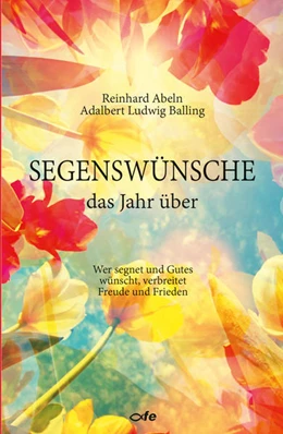 Abbildung von Abeln / Balling | Segenswünsche das Jahr über | 1. Auflage | 2021 | beck-shop.de