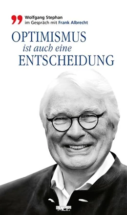 Abbildung von Stephan | Optimismus ist auch eine Entscheidung | 1. Auflage | 2021 | beck-shop.de