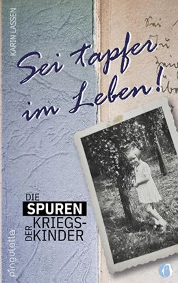 Abbildung von Lassen | Die Spuren der Kriegskinder | 1. Auflage | 2021 | beck-shop.de