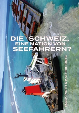 Abbildung von Pieth / Betz | Seefahrtsnation Schweiz | 1. Auflage | 2022 | beck-shop.de