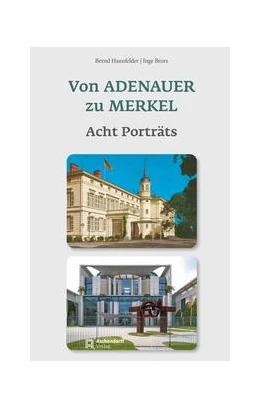 Abbildung von Haunfelder / Brors | Von Adenauer zu Merkel | 1. Auflage | 2021 | beck-shop.de