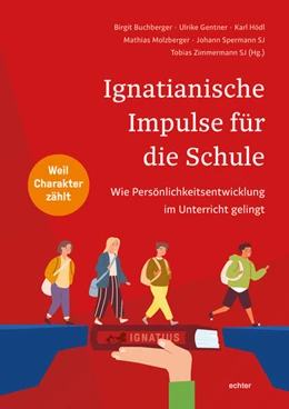 Abbildung von Buchberger / Gentner | Ignatianische Impulse für die Schule | 1. Auflage | 2022 | beck-shop.de