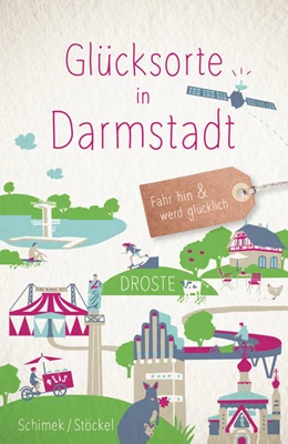 Abbildung von Schimek / Stöckel | Glücksorte in Darmstadt | 1. Auflage | 2022 | beck-shop.de