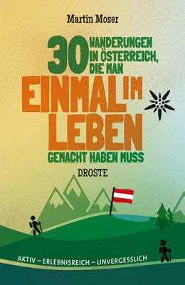 Abbildung von Moser | 30 Wanderungen in Österreich, die man einmal im Leben gemacht haben muss | 1. Auflage | 2022 | beck-shop.de