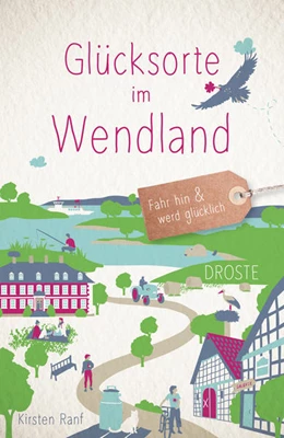 Abbildung von Ranf | Glücksorte im Wendland | 1. Auflage | 2022 | beck-shop.de