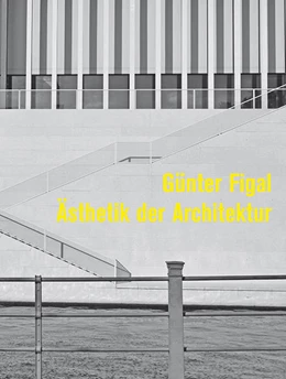 Abbildung von Figal | Günter Figal - Ästhetik der Architektur | 1. Auflage | 2021 | beck-shop.de