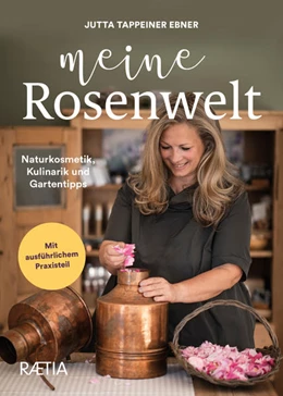 Abbildung von Tappeiner Ebner | Meine Rosenwelt | 1. Auflage | 2022 | beck-shop.de