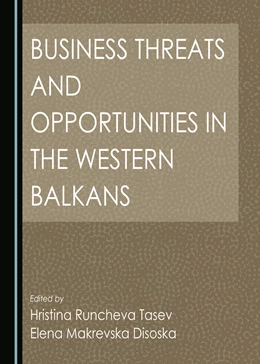 Abbildung von Runcheva Tasev / Disoska | Business Threats and Opportunities in the Western Balkans | 1. Auflage | 2021 | beck-shop.de