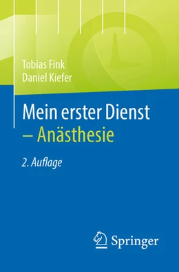 Abbildung von Fink / Kiefer | Mein erster Dienst - Anästhesie | 2. Auflage | 2022 | beck-shop.de