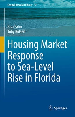 Abbildung von Palm / Bolsen | Housing Market Response to Sea-Level Rise in Florida | 1. Auflage | 2021 | beck-shop.de