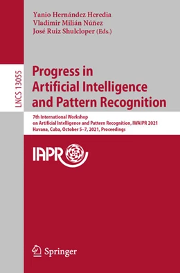 Abbildung von Hernández Heredia / Milián Núñez | Progress in Artificial Intelligence and Pattern Recognition | 1. Auflage | 2021 | beck-shop.de