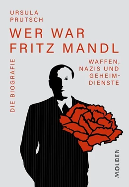 Abbildung von Prutsch | Wer war Fritz Mandl | 1. Auflage | 2022 | beck-shop.de