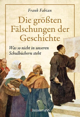 Abbildung von Fabian | Die größten Fälschungen der Geschichte | 1. Auflage | 2022 | beck-shop.de