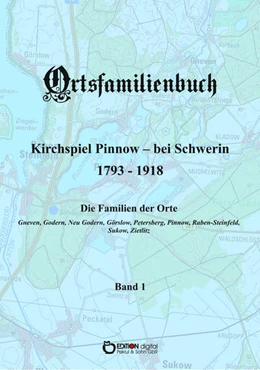Abbildung von Ammoser / Köhler | Ortsfamilienbuch Kirchspiel Pinnow - bei Schwerin 1793 - 1918. Band 1 | 1. Auflage | 2021 | beck-shop.de
