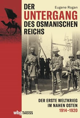 Abbildung von Rogan | Der Untergang des Osmanischen Reichs | 1. Auflage | 2021 | beck-shop.de