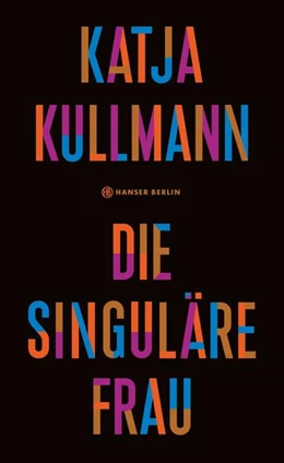 Abbildung von Kullmann | Die Singuläre Frau | 1. Auflage | 2022 | beck-shop.de