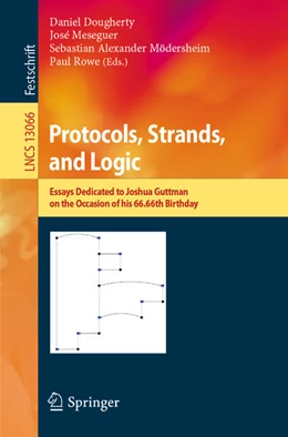 Abbildung von Dougherty / Meseguer | Protocols, Strands, and Logic | 1. Auflage | 2021 | beck-shop.de